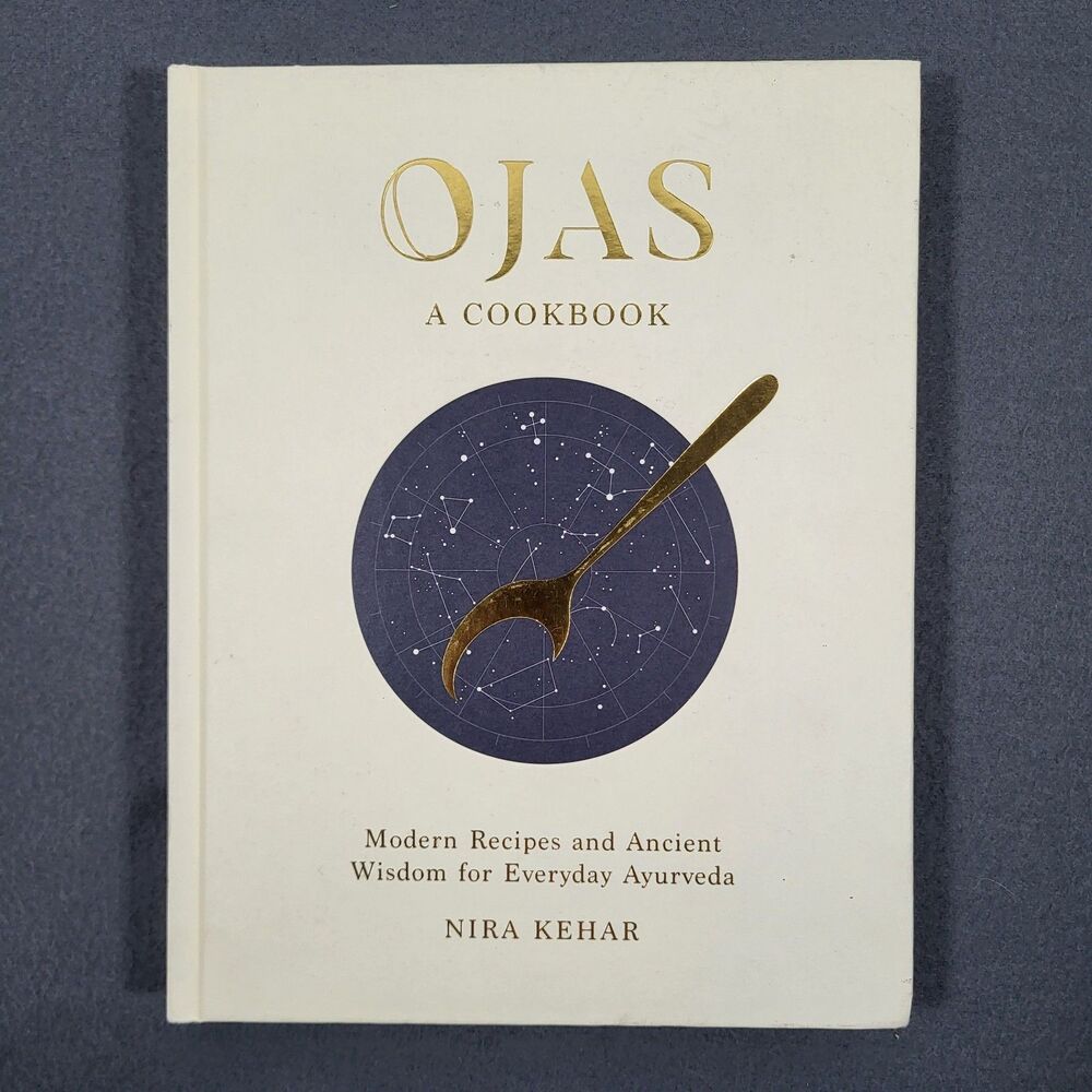 Ojas A Cookbook Nira Kehar Ayurveda Modern Recipes Hardcover Book VERY GOOD